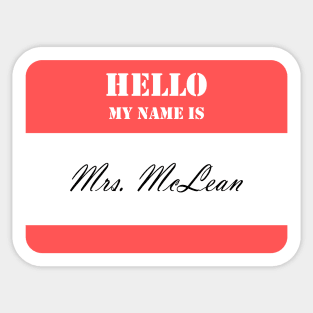 Mrs. McLean Sticker